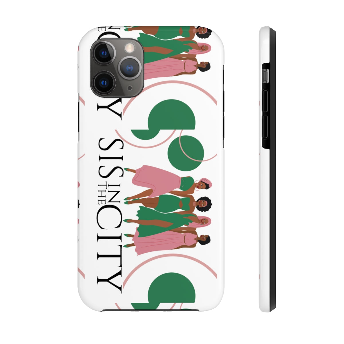 "Sis In The City" AKA IPhone Cases, Case-Mate