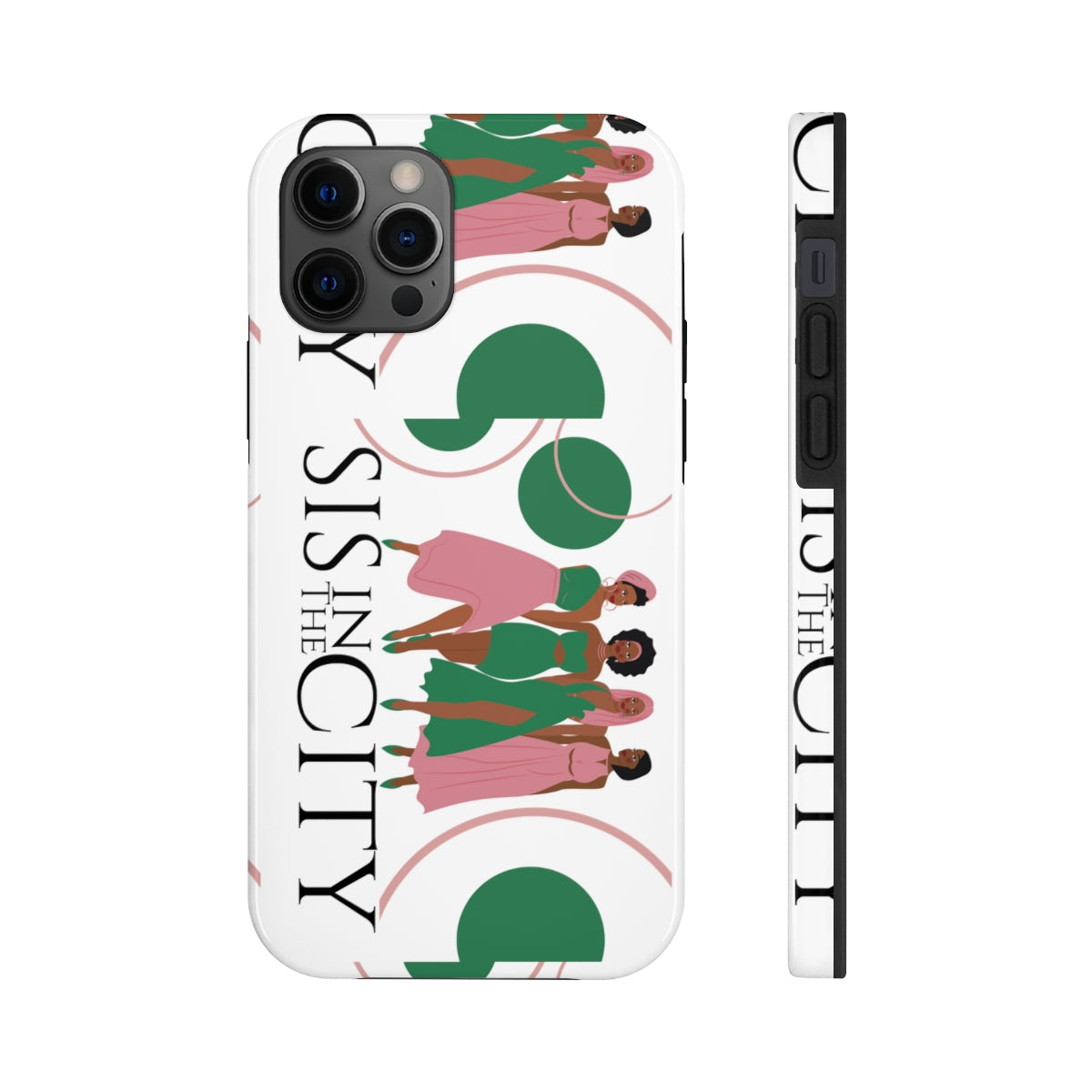 "Sis In The City" AKA IPhone Cases, Case-Mate