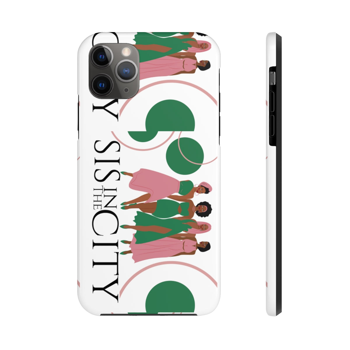 "Sis In The City" AKA IPhone Cases, Case-Mate