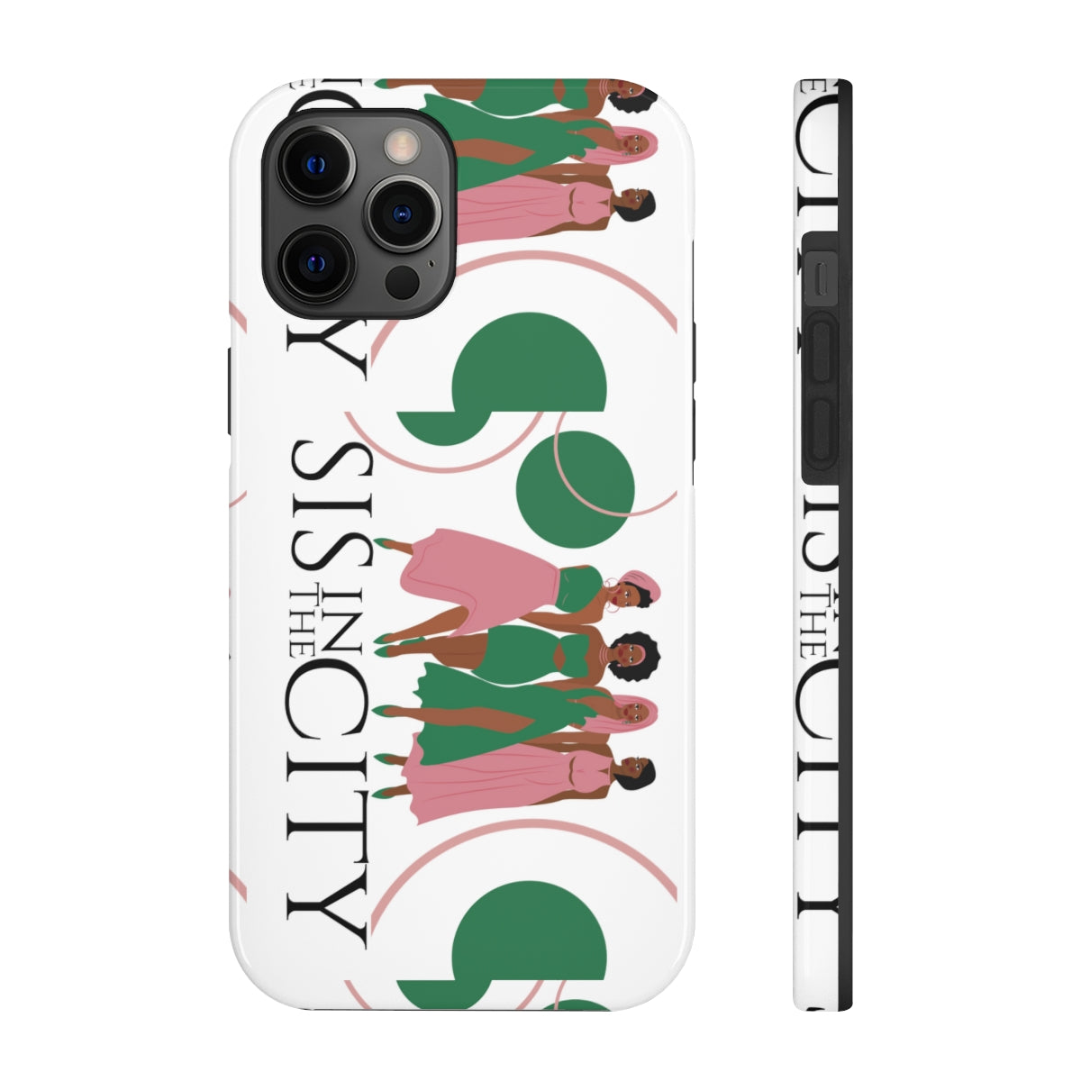 "Sis In The City" AKA IPhone Cases, Case-Mate